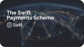 2027 is closer than you think: The Swift Payments Scheme